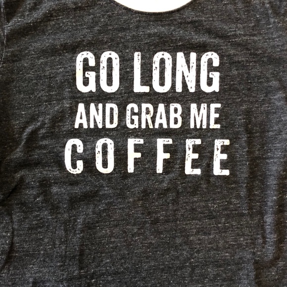 Go long and grab me coffee tee!! - Picture 2 of 5